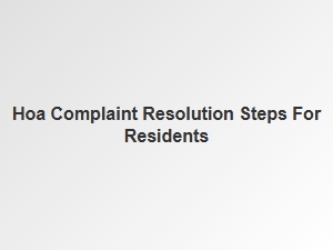 Hoa Complaint Resolution Steps for Residents