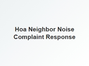 Hoa Neighbor Noise Complaint Response Guide