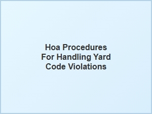 Hoa Procedures for Handling Yard Code Violations