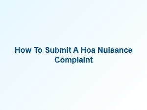 How to Submit a Hoa Nuisance Complaint