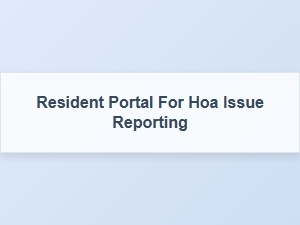 Resident Portal for Hoa Issue Reporting
