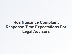 Hoa Nuisance Complaint Response Time Expectations