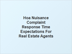 Response Time Expectations for Hoa Nuisance Complaints